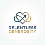 Relentless Generosity